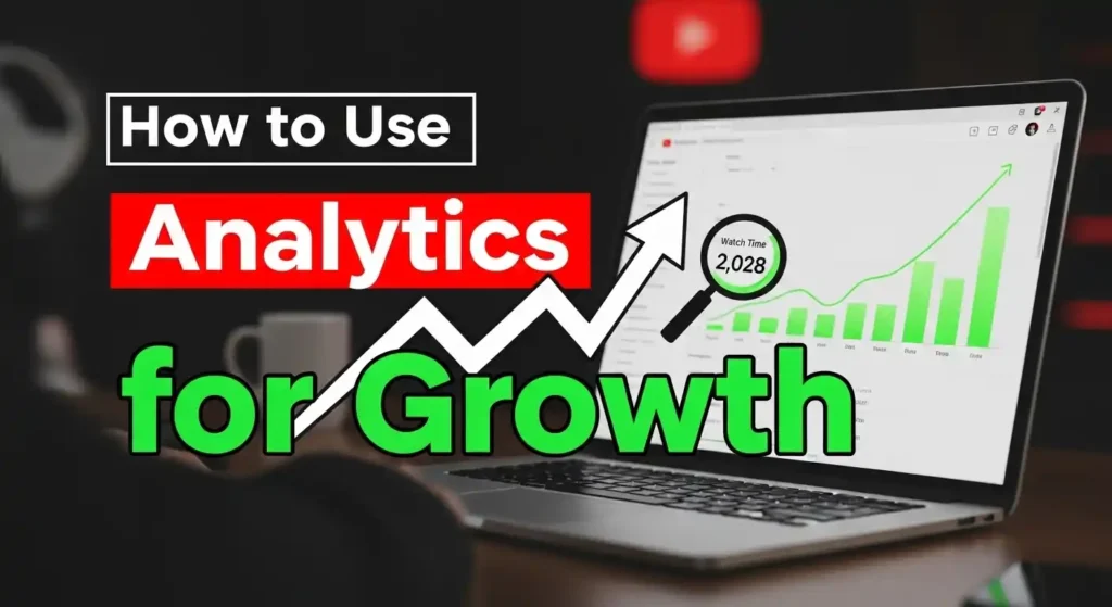 How to use youtube analytics for growth