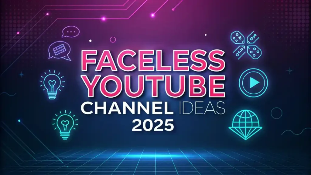 Faceless YouTube Channel Ideas